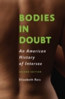Image for Bodies in doubt: an American history of intersex