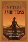 Image for Material Ambitions: Self-Help and Victorian Literature