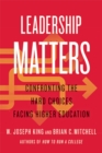 Image for Leadership matters  : confronting the hard choices facing higher education