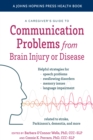 Image for A caregiver&#39;s guide to communication problems from brain injury or disease
