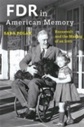 Image for FDR in American memory  : Roosevelt and the making of an icon