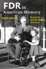 Image for FDR in American Memory: Roosevelt and the Making of an Icon