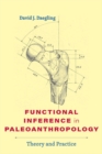 Image for Functional inference in paleoanthropology  : theory and practice