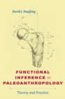 Image for Functional Inference in Paleoanthropology: Theory and Practice