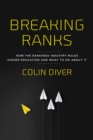 Image for Breaking ranks: how the rankings industry rules higher education and what to do about it