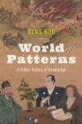 Image for World of Patterns: A Global History of Knowledge