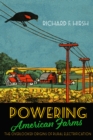 Image for Powering American Farms: The Overlooked Origins of Rural Electrification
