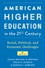 Image for American higher education in the twenty-first century  : social, political, and economic challenges