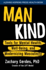 Image for Man kind  : tools for mental health, well-being, and modernizing masculinity
