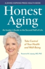 Image for Honest aging  : an insider&#39;s guide to the second half of life