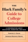 Image for The Black Family&#39;s Guide to College Admission: A Conversation About Education, Parenting, and Race