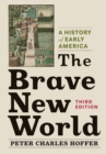 Image for The Brave New World: A History of Early America