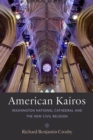 Image for American Kairos: Washington National Cathedral and the New Civil Religion