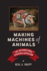 Image for Making machines of animals  : the International Livestock Exposition