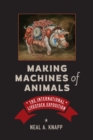 Image for Making Machines of Animals: The International Livestock Exposition