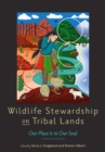 Image for Wildlife stewardship on tribal lands  : our place is in our soul