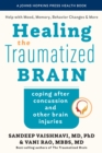 Image for Healing the Traumatized Brain: Coping After Concussion and Other Brain Injuries