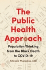 Image for The public health approach: population thinking from the black death to COVID-19