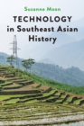 Image for Technology in Southeast Asian History