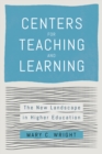 Image for Centers for teaching and learning  : the new landscape in higher education