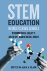 Image for STEM Education in Underserved Schools: Promoting Equity, Access, and Excellence