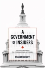 Image for A government of insiders  : what made the Affordable Care Act possible and how it survived