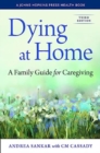 Image for Dying at home  : a family guide for caregiving