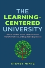 Image for The learning-centered university  : making college a more developmental, transformational, and equitable experience