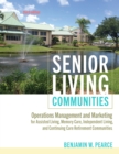 Image for Senior living communities  : operations management and marketing for assisted living, congregate, and continuing-care retirement communities