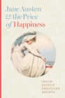 Image for Jane Austen and the Price of Happiness