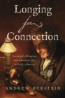 Image for Longing for Connection : Entangled Memories and Emotional Loss in Early America