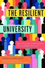Image for The resilient university  : how purpose and inclusion drive student success