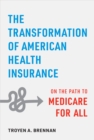 Image for The Transformation of American Health Insurance