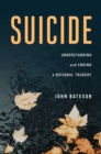 Image for Suicide : Understanding and Ending a National Tragedy