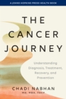 Image for The Cancer Journey : Understanding Diagnosis, Treatment, Recovery, and Prevention