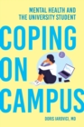 Image for Coping on Campus : Mental Health and the University Student