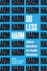 Image for Do Less Harm