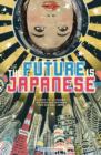 Image for The Future is Japanese