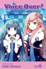 Image for Voice Over!: Seiyu Academy, Vol. 6