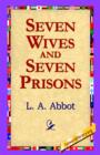 Image for Seven Wives and Seven Prisons