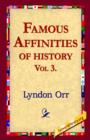Image for Famous Affinities of History, Vol 3