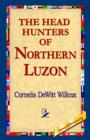 Image for The Head Hunters of Northern Luzon