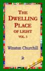 Image for The Dwelling-Place of Light, Vol 3