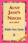 Image for Aunt Jane&#39;s Nieces Out West
