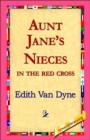 Image for Aunt Jane&#39;s Nieces in the Red Cross