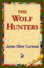 Image for The Wolf Hunters,