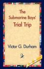 Image for The Submarine Boys&#39; Trial Trip