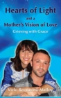 Image for Hearts of Light and a Mother&#39;s Vision of Love