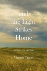 Image for and the Light Strikes Home