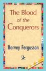 Image for The Blood of the Conquerors